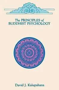 Principles of Buddhist Psychology   [Repost]