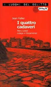 Jean Failler - Mary Lester Vol.06, I quattro cadaveri