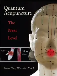 Quantum Acupuncture: - The Next Level 