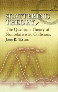 Scattering Theory: Quantum Theory on Nonrelativistic Collisions