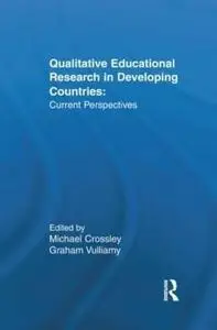 Qualitative Educational Research in Developing Countries: Current Perspectives