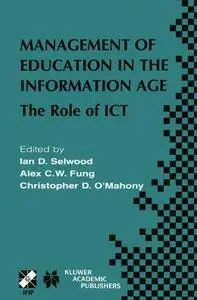 Management of Education in the Information Age: The Role of ICT IFIP TC3 / WG3.7 Fifth Working Conference on Information Techno