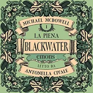 «La piena꞉ Blackwater I» by Michael McDowell