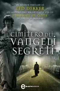 Ted Dekker - Il cimitero dei vangeli segreti