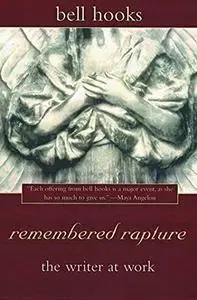 Remembered rapture : the writer at work