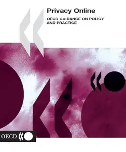 Privacy Online. OECD Guidance on Policy and Practice