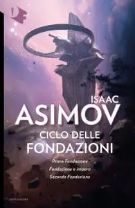 Isaac Asimov - Ciclo delle Fondazioni (Repost)