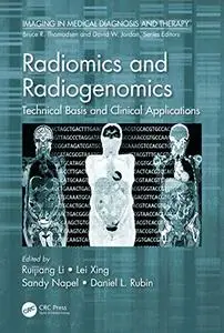 Radiomics and Radiogenomics: Technical Basis and Clinical Applications