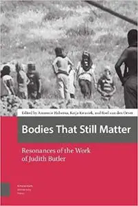 Bodies That Still Matter: Resonances of the Work of Judith Butler
