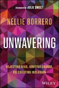 Unwavering: Rejecting Bias, Igniting Change, Celebrating Inclusion