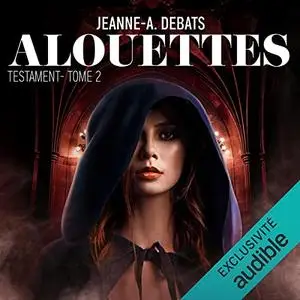 Jeanne-A. Debats, "Alouettes: Testament 2"