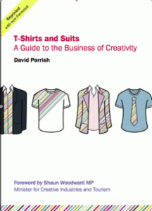 T-Shirt and Suits A Guide to the Business of Creativity
