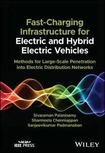 Fast-Charging Infrastructure for Electric and Hybrid Electric Vehicles: Methods for Large-Scale Penetration