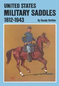 United States Military Saddles, 1812-1943  