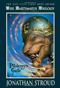 Ptolemy's Gate (The Bartimaeus Trilogy, Book 3) by Jonathan Stroud