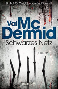 Schwarzes Netz: Ein Fall für Carol Jordan und Tony Hill - Val McDermid