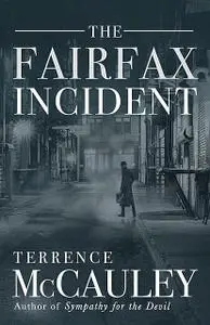«The Fairfax Incident» by Terrence McCauley