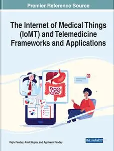 The Internet of Medical Things Iomt and Telemedicine Frameworks and Applications