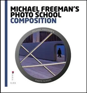 Michael Freeman's Photo School: Composition (repost)