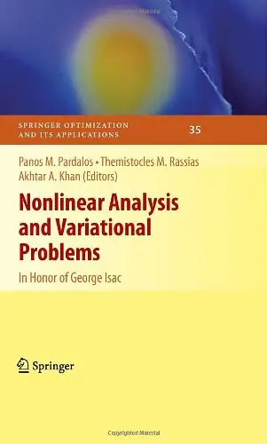 Nonlinear Analysis and Variational Problems: In Honor of George Isac (repost)