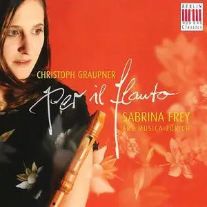 Sabrina Frey, Ars Musica Zürich - Christoph Graupner: Per il Flauto (2009)