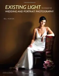 Existing Light Techniques for Wedding and Portrait Photography [Repost]