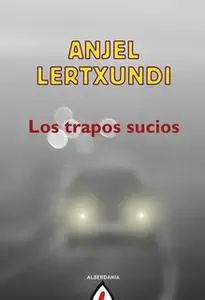 «Los trapos sucios» by Anjel Lertxundi