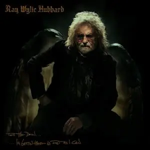 Ray Wylie Hubbard - Tell the Devil I'm Gettin' There as Fast as I Can (2017)