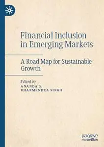 Financial Inclusion in Emerging Markets: A Road Map for Sustainable Growth