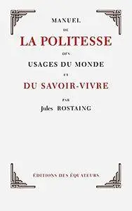 Jules Rostaing, "Manuel de la politesse des usages du monde et du savoir-vivre par madame J.-J. Lambert"