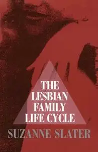 «Lesbian Family Life Cycle» by Suzanne Slater