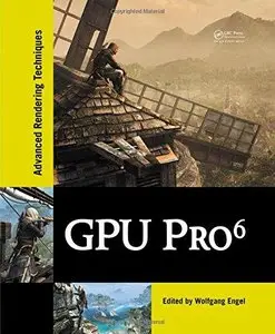 GPU Pro 6: Advanced Rendering Techniques (Repost)