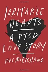 Irritable Hearts: A PTSD Love Story