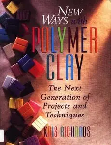 New Ways with Polymer Clay