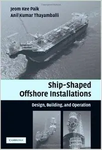 Ship-shaped Offshore Installations: Design, Building, and Operation (Repost)