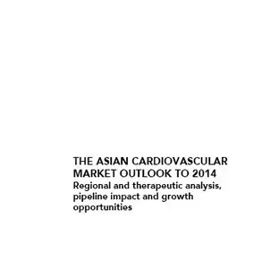 Business Insights - The Asian Cardiovascular Market Outlook to 2014