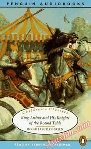 Roger Lancelyn - King Arthur and His Knights of the Round Table (read by Terrence Hardiman)