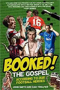 Booked!: The Gospel According to our Football Heroes