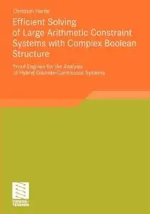 Efficient Solving of Large Arithmetic Constraint Systems with Complex Boolean Structure (repost)