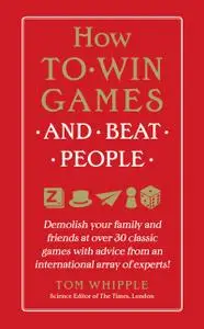 How to Win Games and Beat People