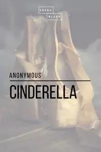 «Cinderella» by Anonymous
