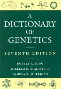 A Dictionary of Genetics by William D. Stansfield