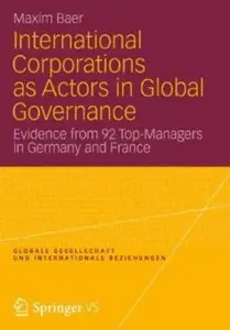 International Corporations as Actors in Global Governance: Evidence from 92 Top-Managers in Germany and France