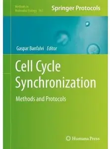Cell Cycle Synchronization: Methods and Protocols