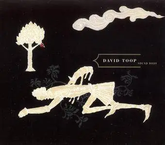 David Toop - Sound Body (2006)