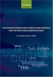 The Oxford Introduction to Proto-Indo-European and the Proto-Indo-European World