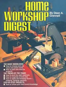Home Workshop Digest: How to Make The Things you Need and Want