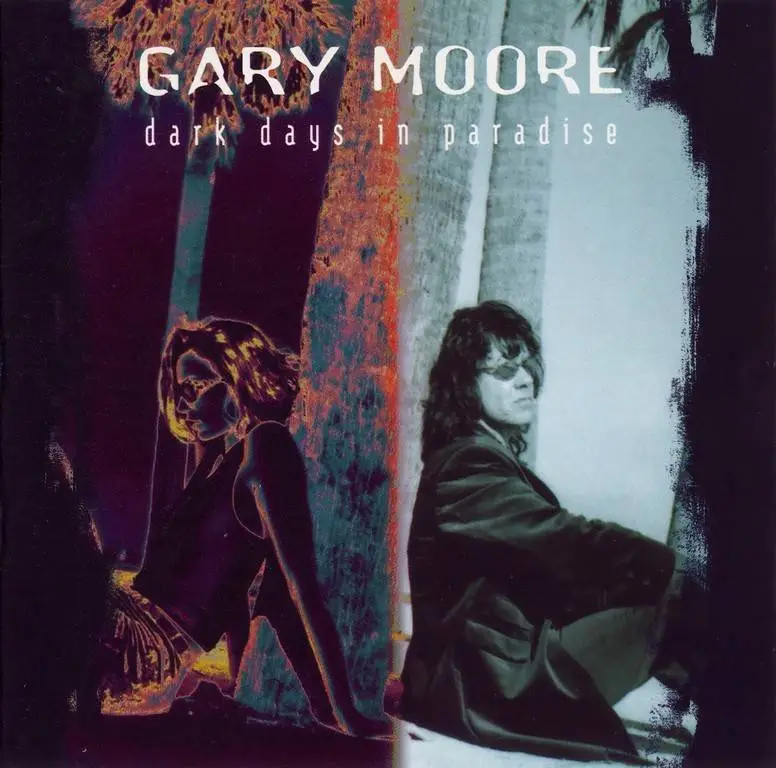Gary Moore - Dark Days In Paradise (1997)