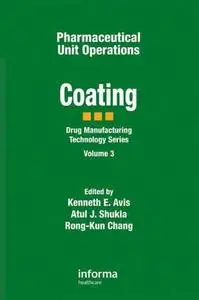 Pharmaceutical unit operations : coating