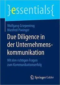 Due Diligence in der Unternehmenskommunikation: Mit den richtigen Fragen zum Kommunikationserfolg